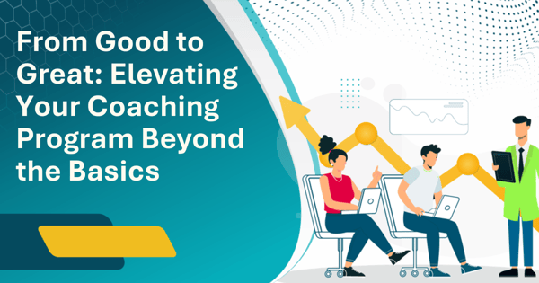 From Good to Great: Elevating Your Coaching Program Beyond the Basics