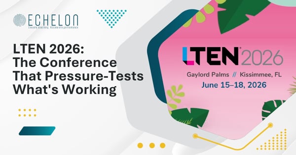 LTEN 2026: The Conference That Pressure-Tests What's Working