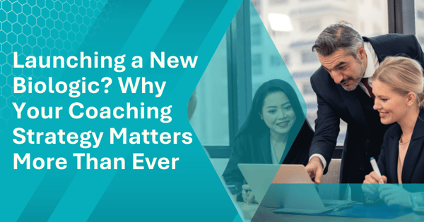 Launching a New Biologic? Why Your Coaching Strategy Matters More Than Ever
